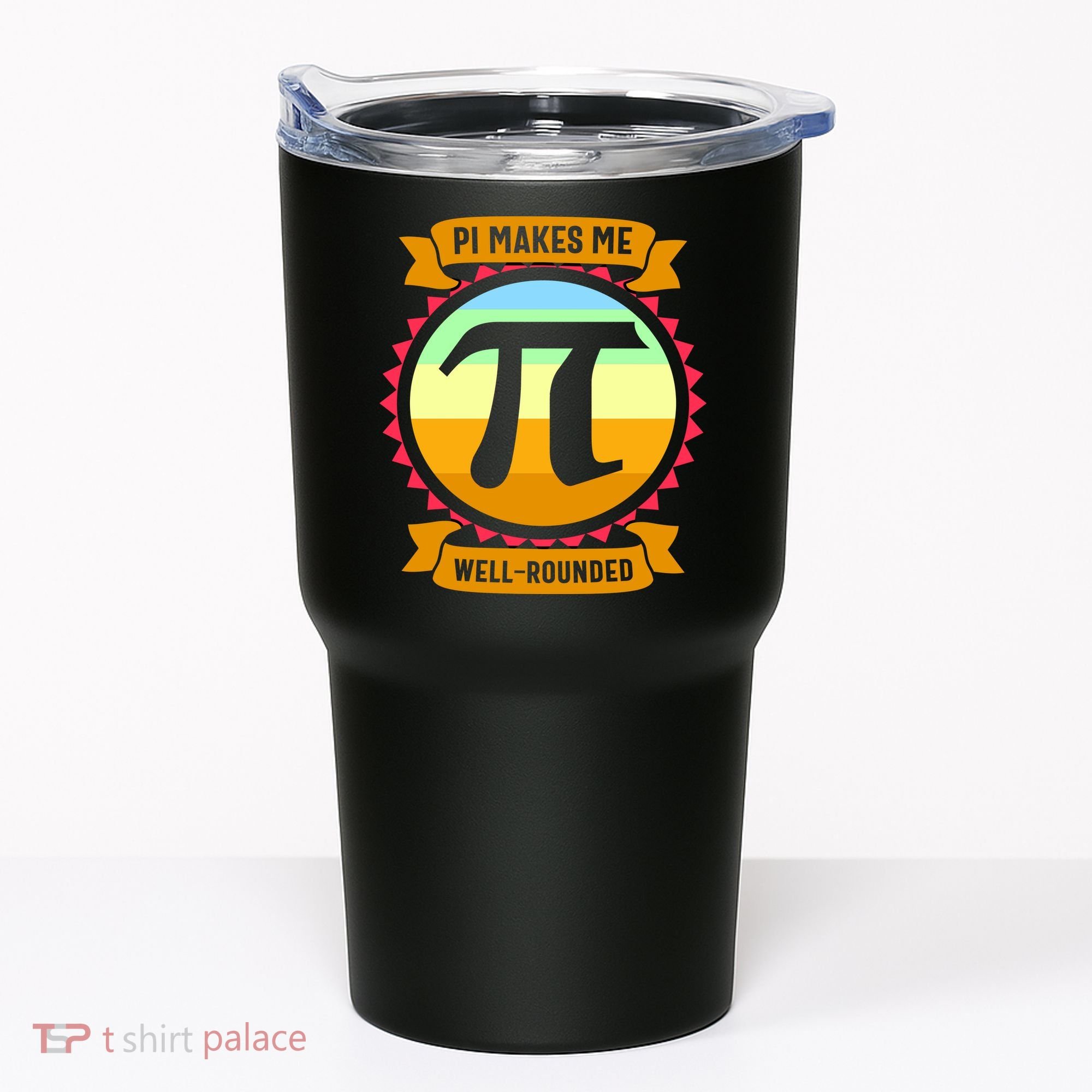 Pie Makes Me Well Rounded Pie Day 3.14 Tumbler