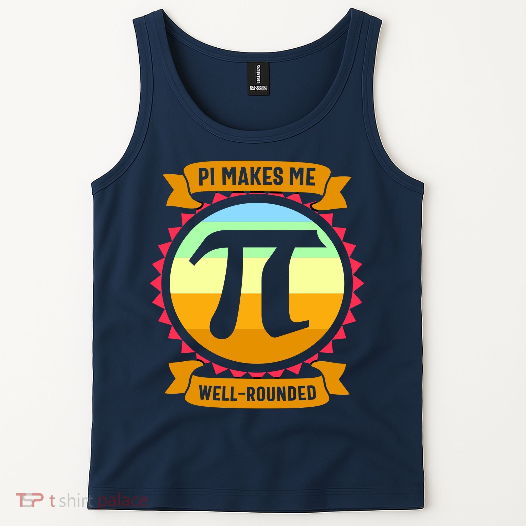Pie Makes Me Well Rounded Pie Day 3.14 Tank Top