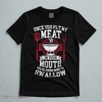 Put My Meat In Your Mouth Funny Sarcastic BBQ T-Shirt thumb 5