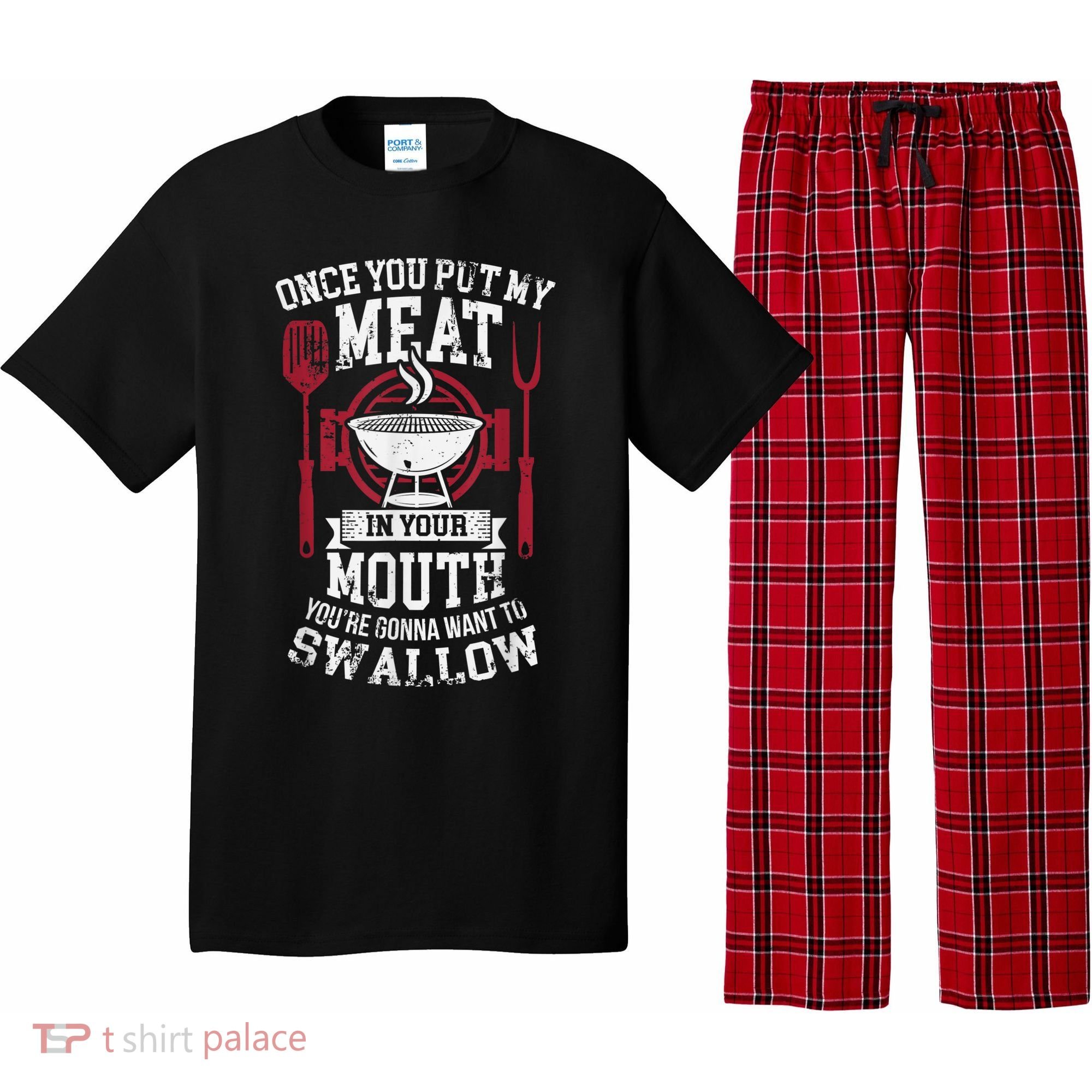Put My Meat In Your Mouth Funny Sarcastic BBQ Pajama Set
