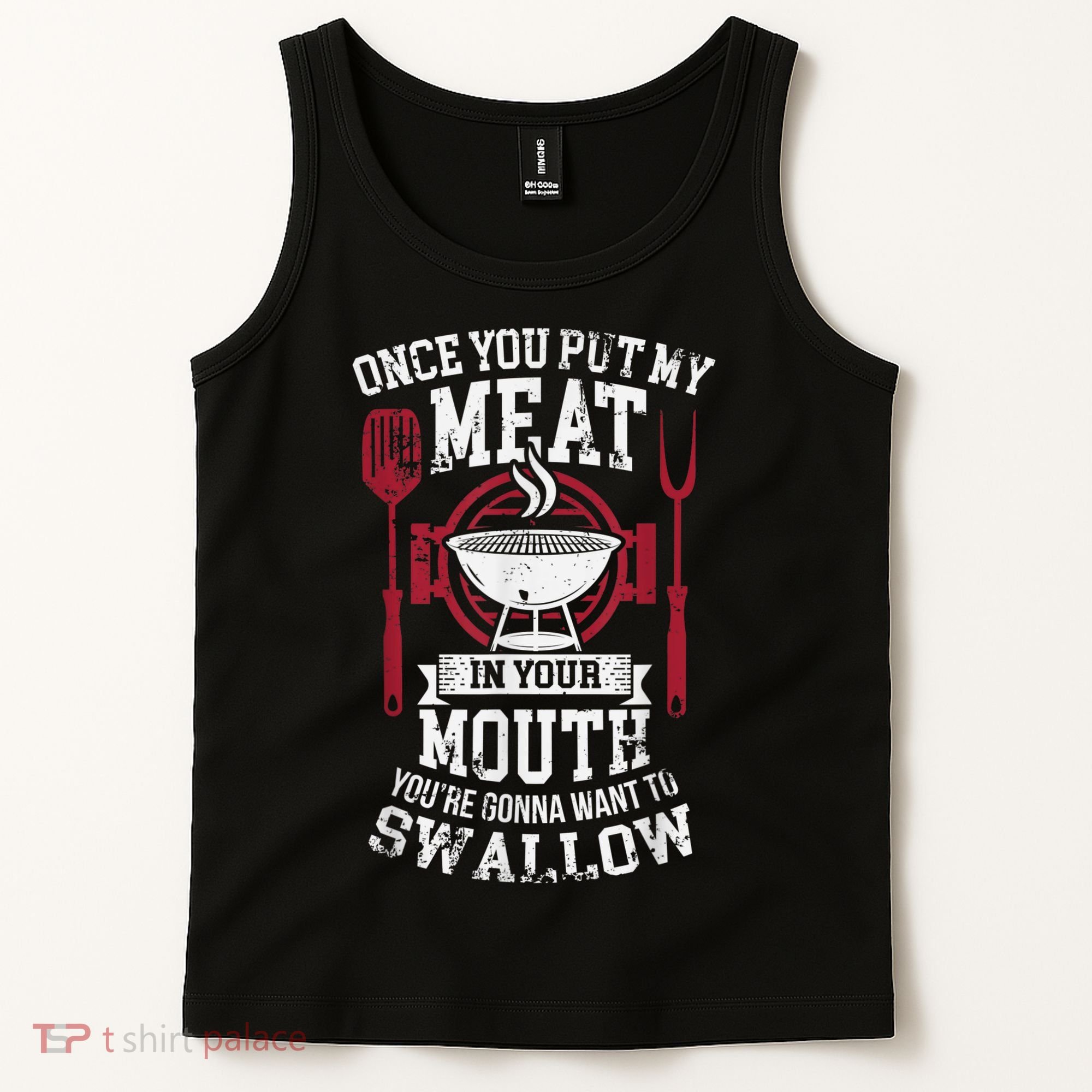 Put My Meat In Your Mouth Funny Sarcastic BBQ Tank Top