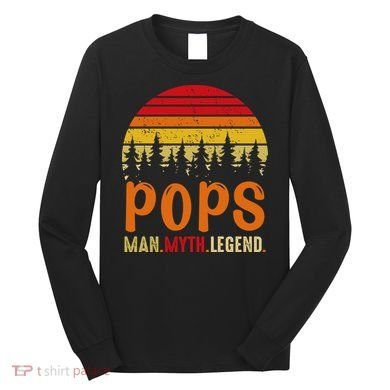 Pops Man Myth Legend Long Sleeve Shirt