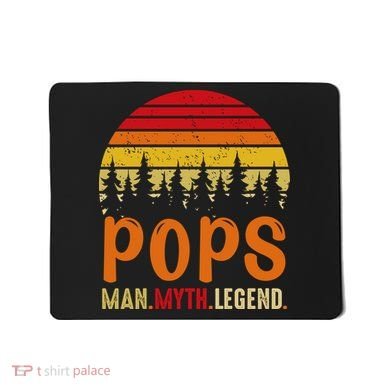 Pops Man Myth Legend Mousepad