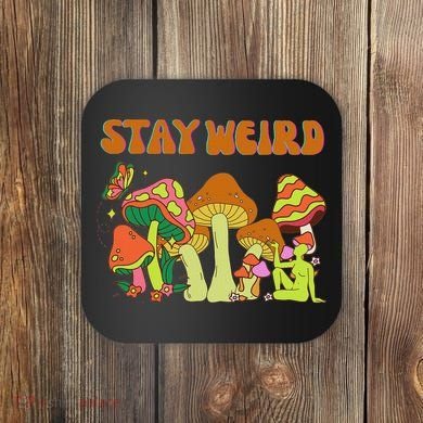 Psychedelic Magic Mushrooms Retro Vintage Stay Weird Coaster