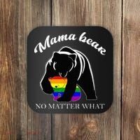 Proud Mom No Matter What LGBTQ LGBT Mom Pride Mama Bear Coaster thumb 0