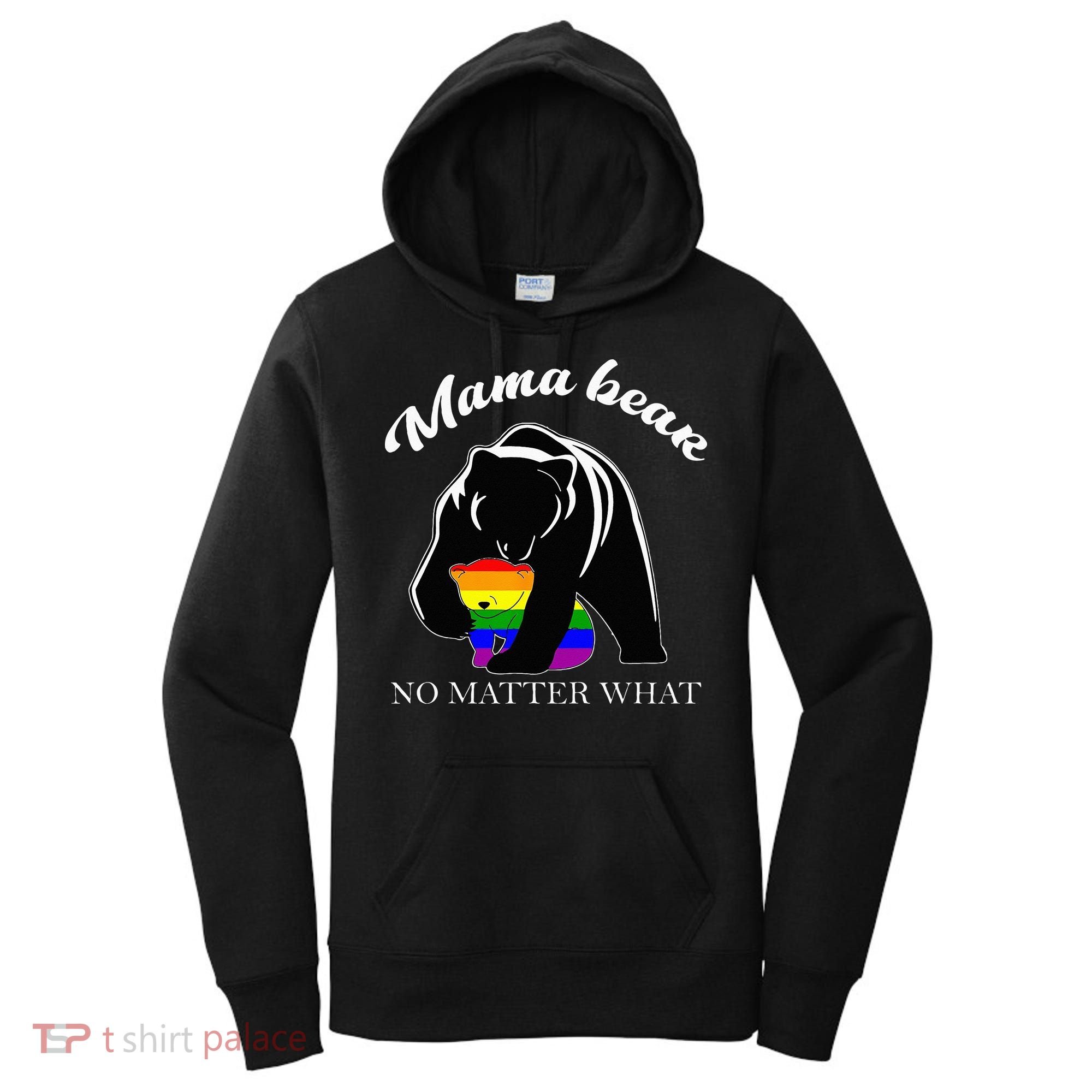 Proud Mom No Matter What LGBTQ LGBT Mom Pride Mama Bear Women's Hoodie