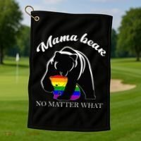 Proud Mom No Matter What LGBTQ LGBT Mom Pride Mama Bear Golf Towel thumb 1
