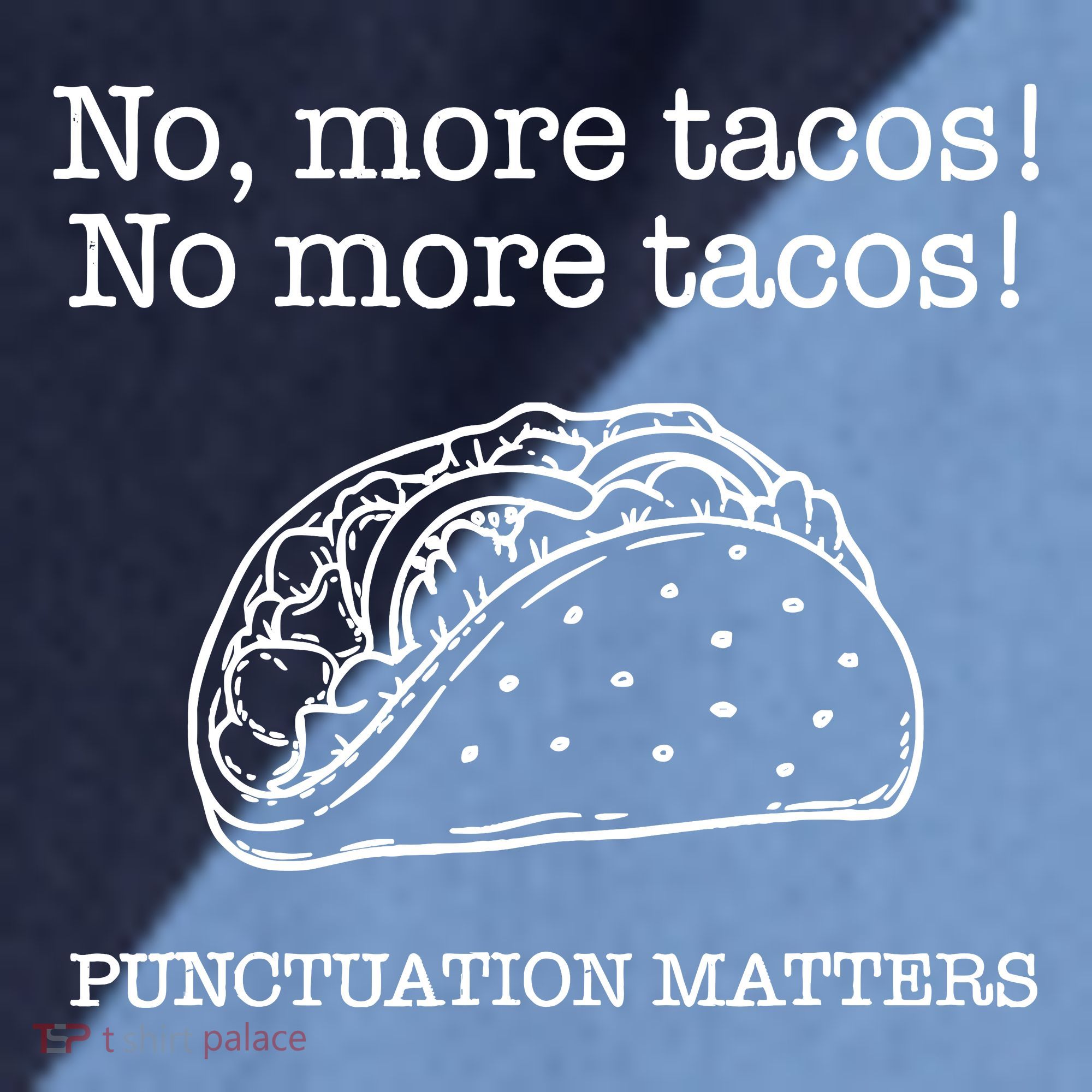 Punctuation Matters No More Tacos Teacher Grammar Outfits Raglan Baseball Sleeve Shirt