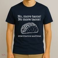 Punctuation Matters No More Tacos Teacher Grammar Outfits T-Shirt thumb 3