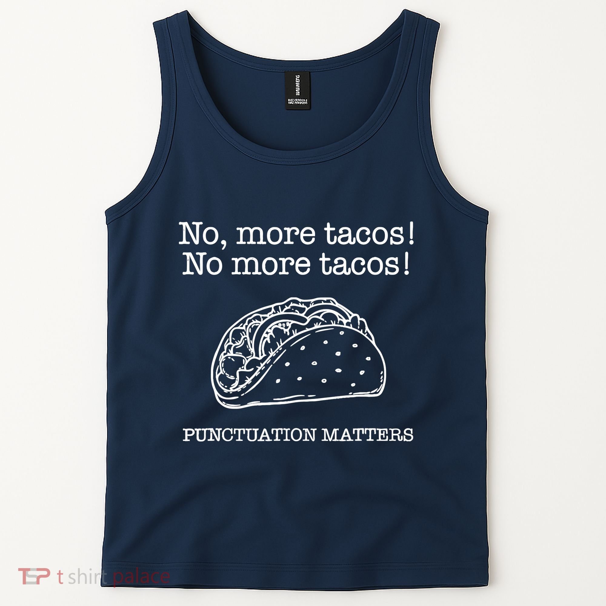 Punctuation Matters No More Tacos Teacher Grammar Outfits Tank Top
