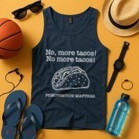 Punctuation Matters No More Tacos Teacher Grammar Outfits Tank Top thumb 4