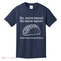 Punctuation Matters No More Tacos Teacher Grammar Outfits Kids T-Shirt thumb 0