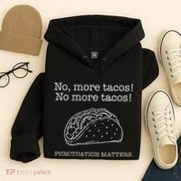 Punctuation Matters No More Tacos Teacher Grammar Outfits Hoodie thumb 4