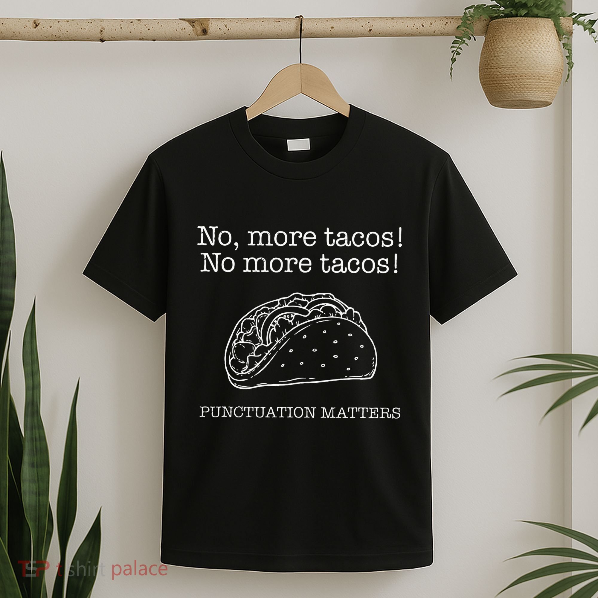 Punctuation Matters No More Tacos Teacher Grammar Outfits T-Shirt