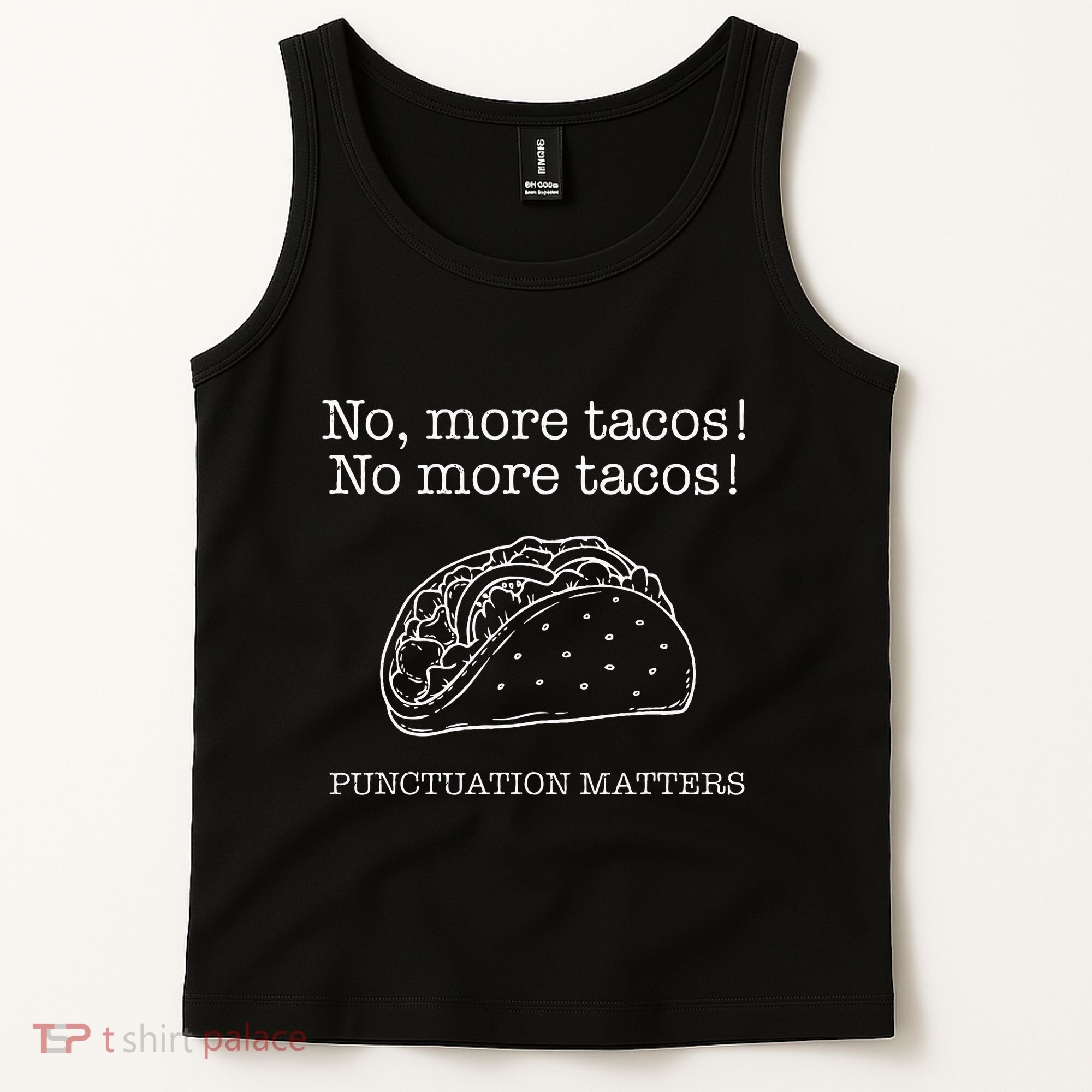 Punctuation Matters No More Tacos Teacher Grammar Outfits Tank Top