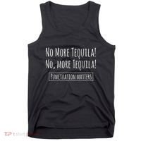 Punctuation Matters No More Tequila Grammar Joke Tank Top thumb 0