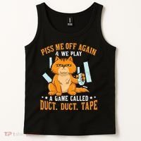 Piss Me Off Again And We Play A Game Called Duct Tape Cat Tank Top thumb 2