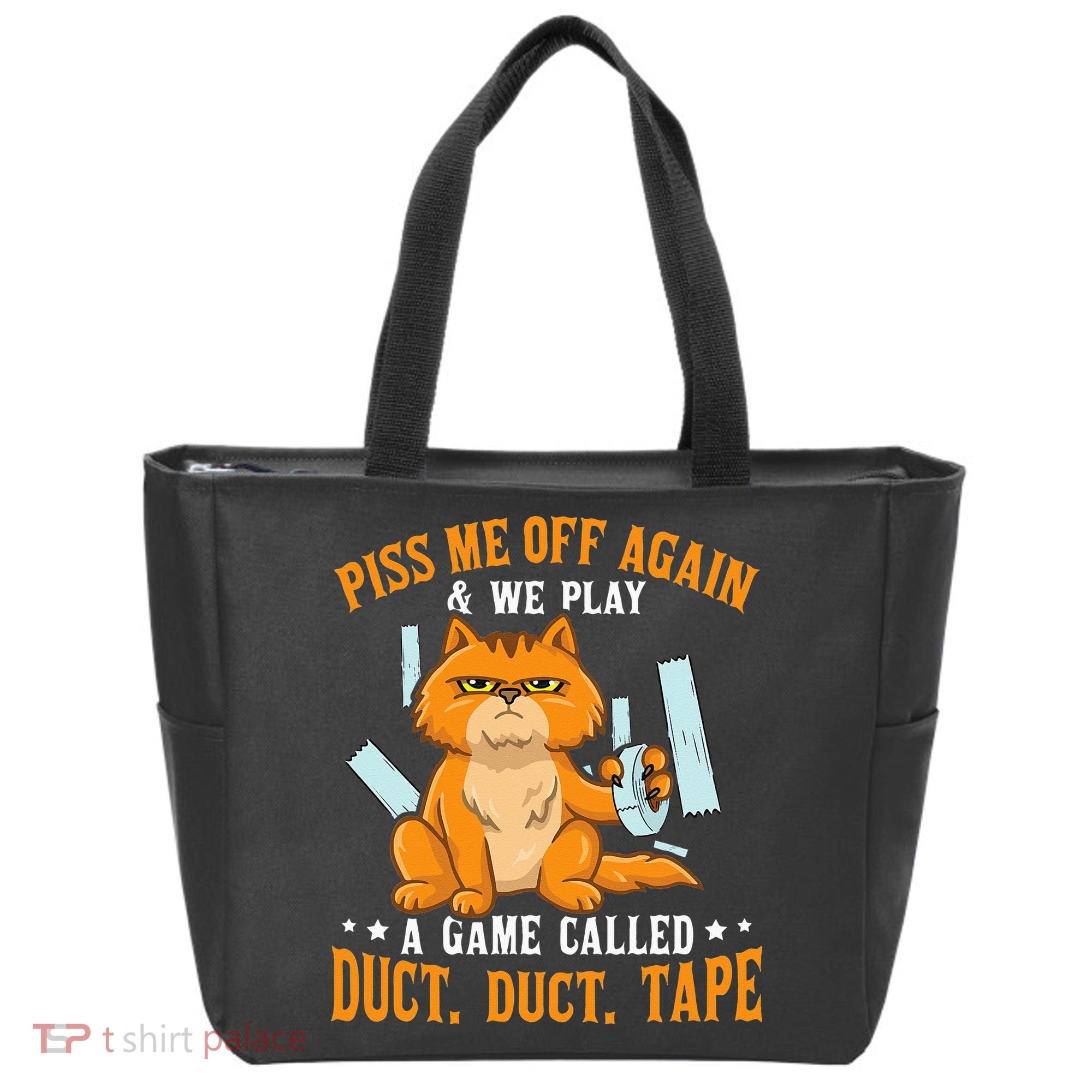 Piss Me Off Again And We Play A Game Called Duct Tape Cat Tote Bag