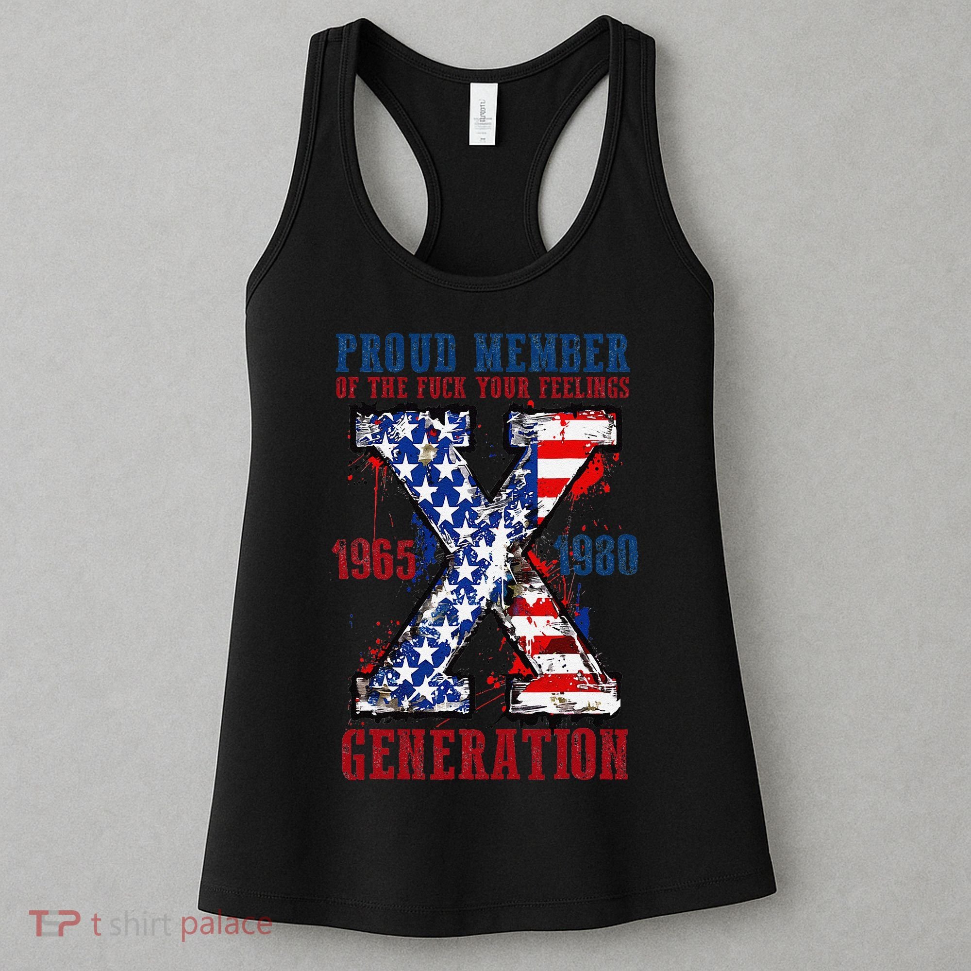 Proud Member Of The Fck Your Feelings X Generation 1965 1980 Women's Tank Top