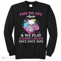 Piss Me Off Again And We Play A Game Called Duct Tape Skull Sweatshirt thumb 0