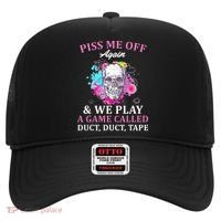 Piss Me Off Again And We Play A Game Called Duct Tape Skull Hat thumb 0