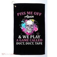 Piss Me Off Again And We Play A Game Called Duct Tape Skull Golf Towel thumb 0