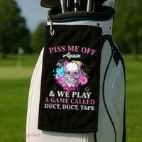 Piss Me Off Again And We Play A Game Called Duct Tape Skull Golf Towel thumb 2