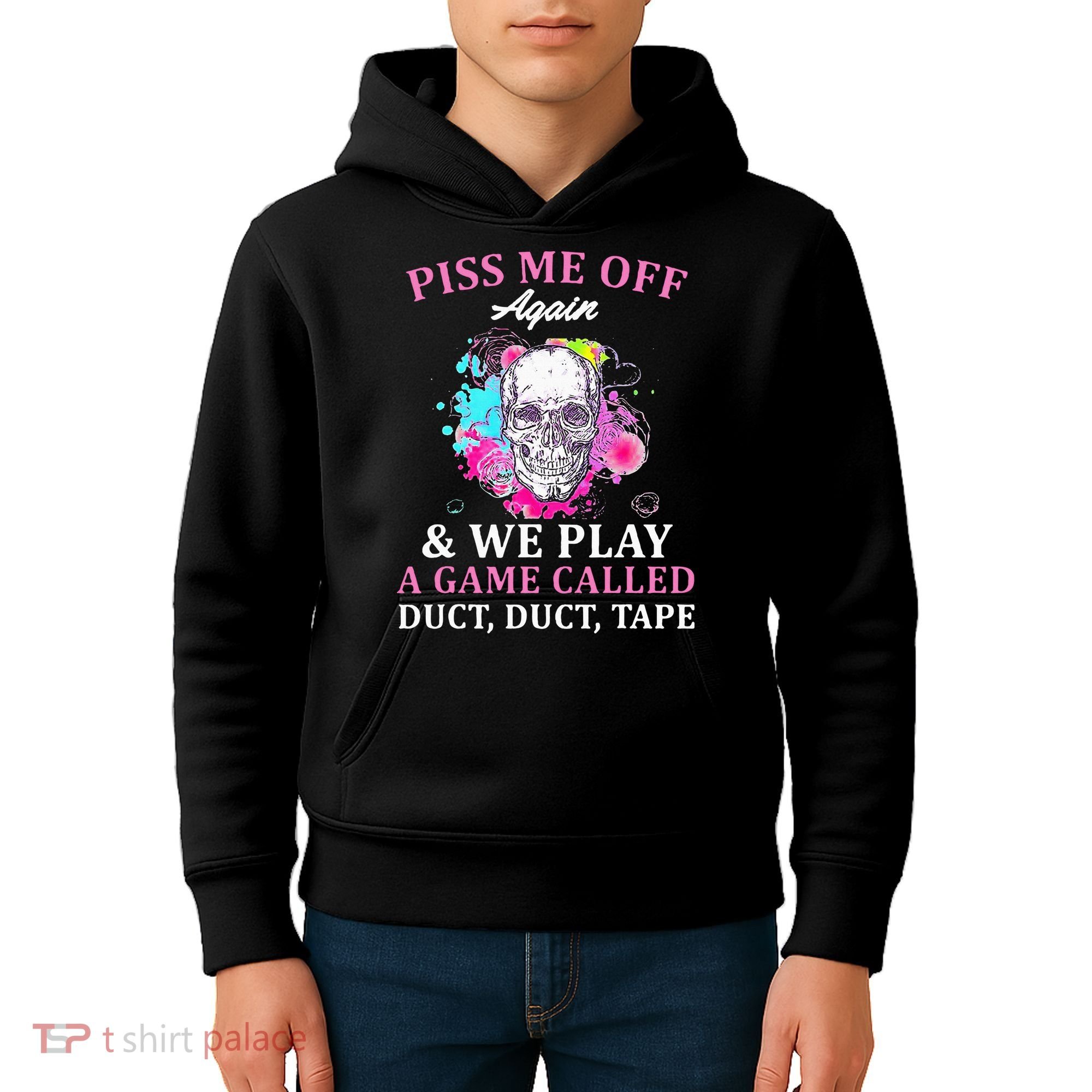 Piss Me Off Again And We Play A Game Called Duct Tape Skull Kids Hoodie