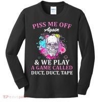 Piss Me Off Again And We Play A Game Called Duct Tape Skull Kids Long Sleeve Shirt thumb 0