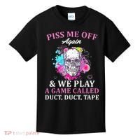 Piss Me Off Again And We Play A Game Called Duct Tape Skull Kids T-Shirt thumb 0