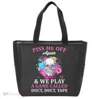 Piss Me Off Again And We Play A Game Called Duct Tape Skull Tote Bag thumb 0