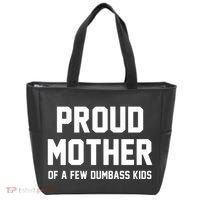 Proud Mother Of A Few Dumbass Kids Funny Tote Bag thumb 0