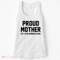 Proud Mother Of A Few Dumbass Kids Funny Women's Tank Top thumb 0