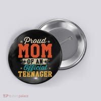 Proud Mom Of Nager 13th Birthday Gift Button thumb 0