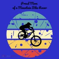Proud Mom Of A Mountain Bike Racer Cool Gift T-Shirt thumb 7