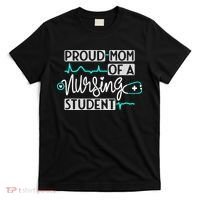 Proud Mom Of A Nursing Student Future RN Daughter Nurses Mom T-Shirt thumb 0