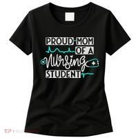 Proud Mom Of A Nursing Student Future RN Daughter Nurses Mom Women's T-Shirt thumb 0
