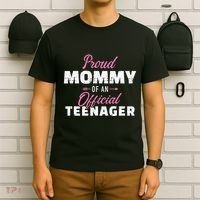 Proud mommy of a teenager 13th birthday T-Shirt thumb 6