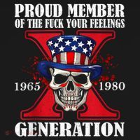 Proud Member Of The Fuck Your Feelings Generation X Skull T-Shirt thumb 7