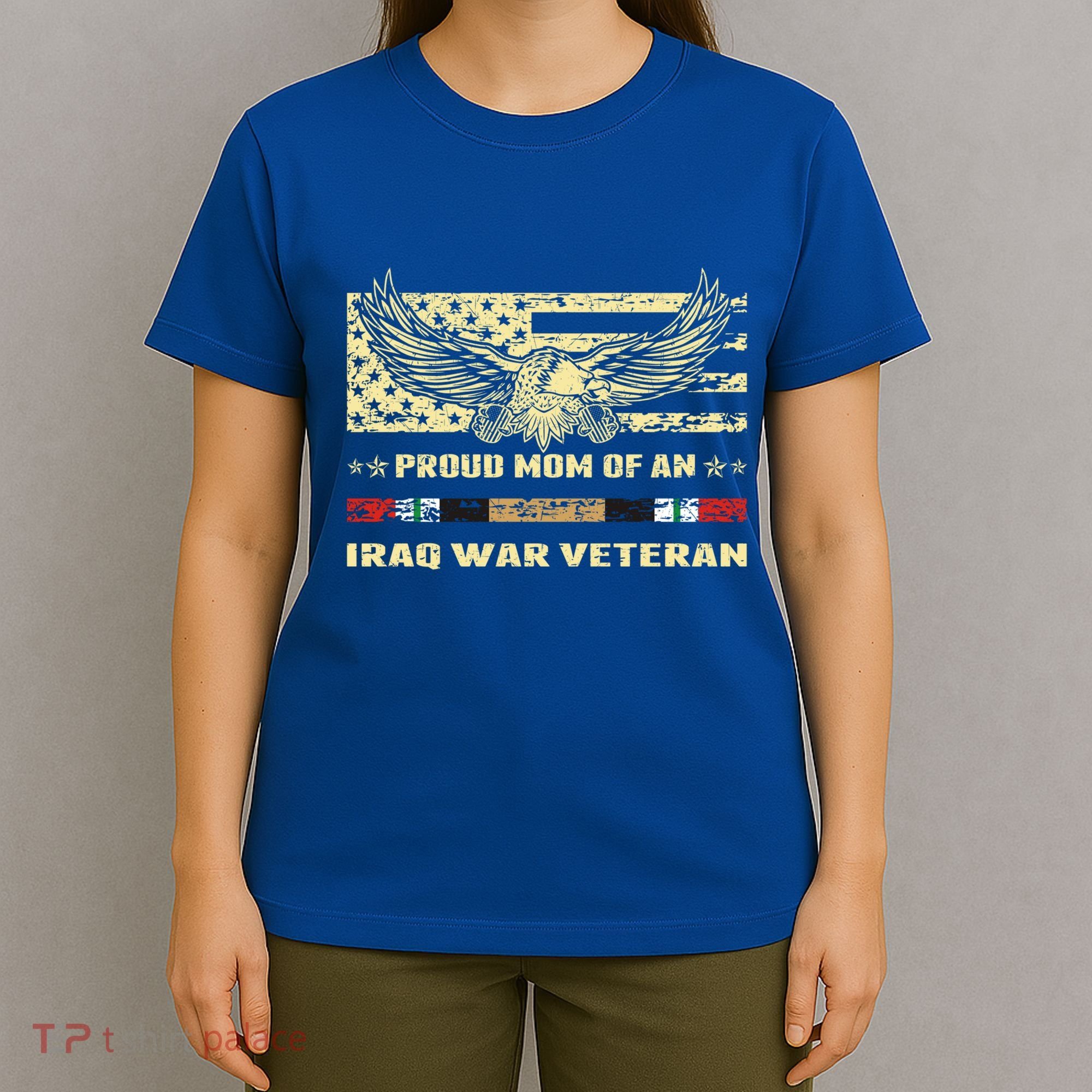 Proud Mom Of An Iraq War Veteran Military Vets Mother Funny Gift T-Shirt