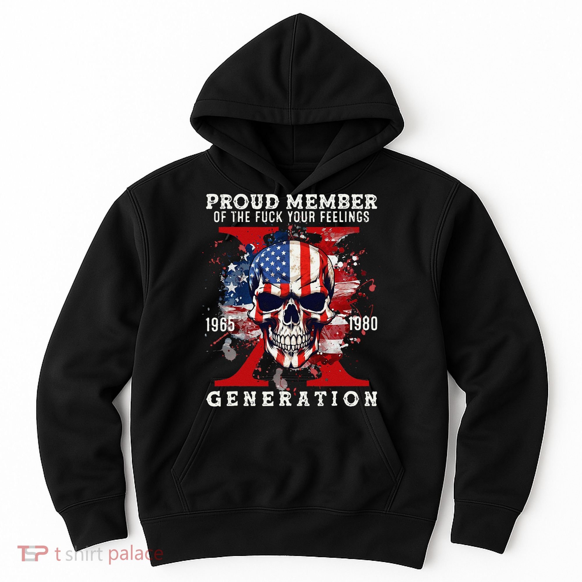 Proud Member Of Your Feelings Horror Skull X Generation Hoodie