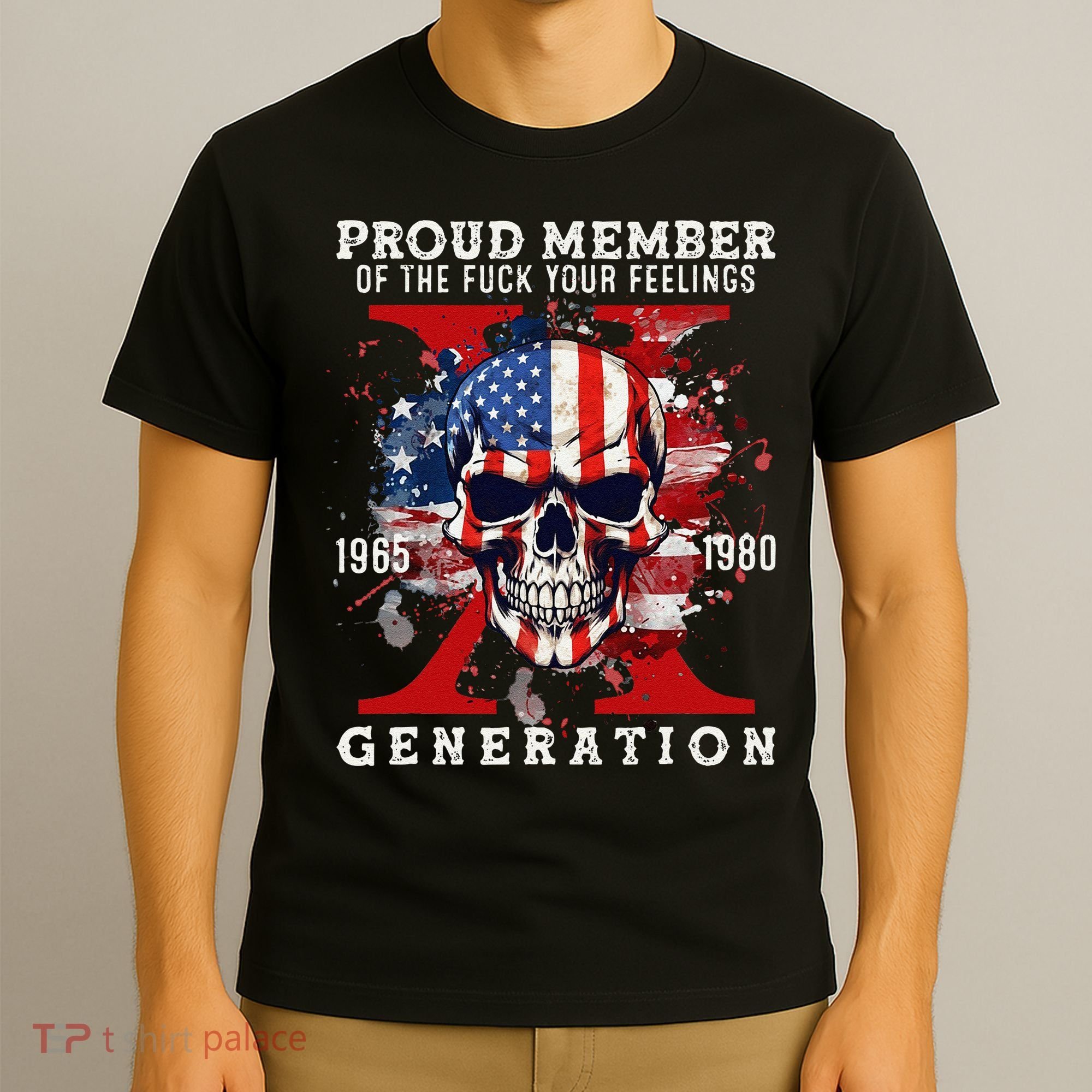 Proud Member Of Your Feelings Horror Skull X Generation T-Shirt