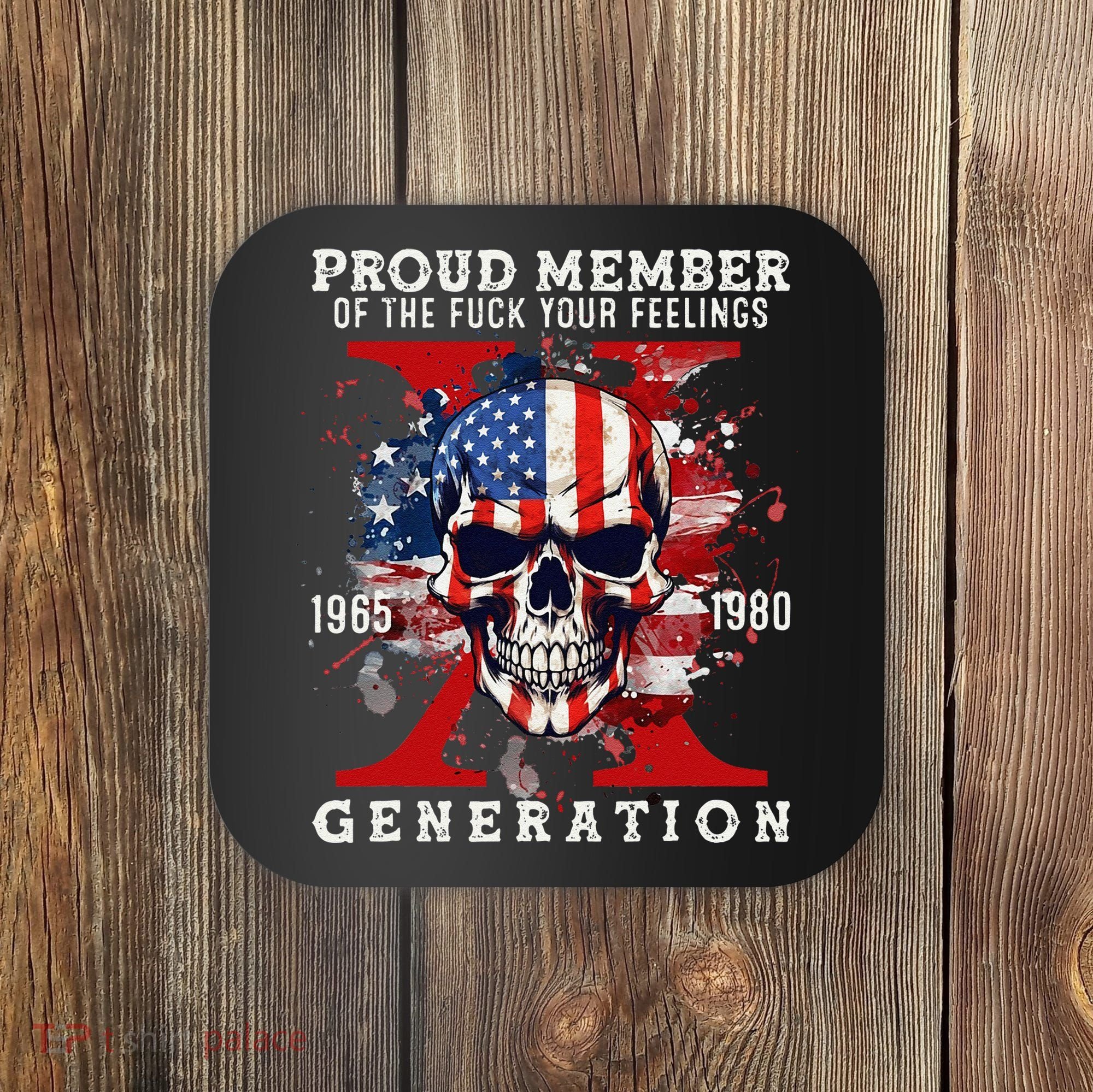 Proud Member Of Your Feelings Horror Skull X Generation Coaster