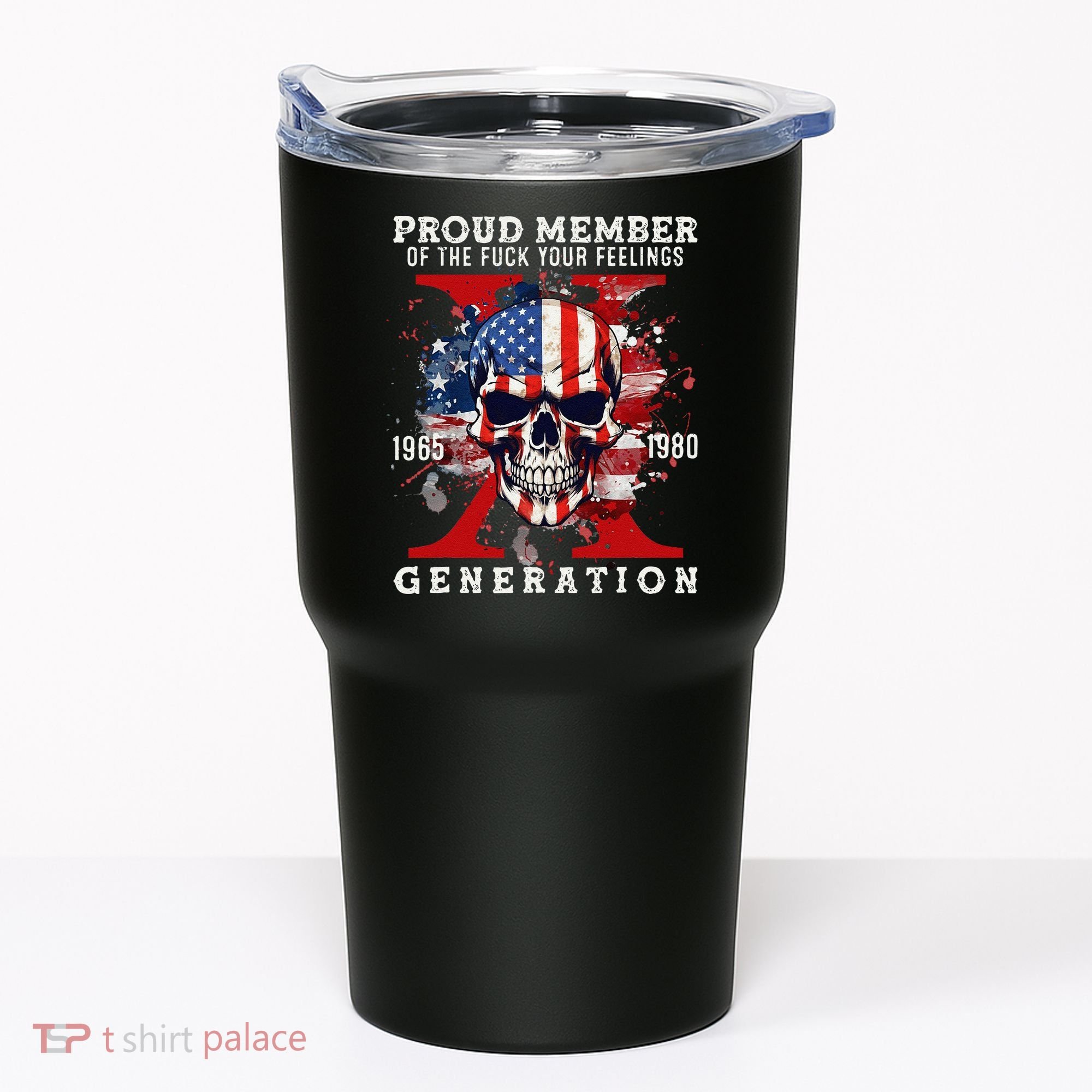 Proud Member Of Your Feelings Horror Skull X Generation Tumbler