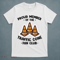 Proud Member Of The Traffic Cone Fan Club Highway Cones T-Shirt thumb 5