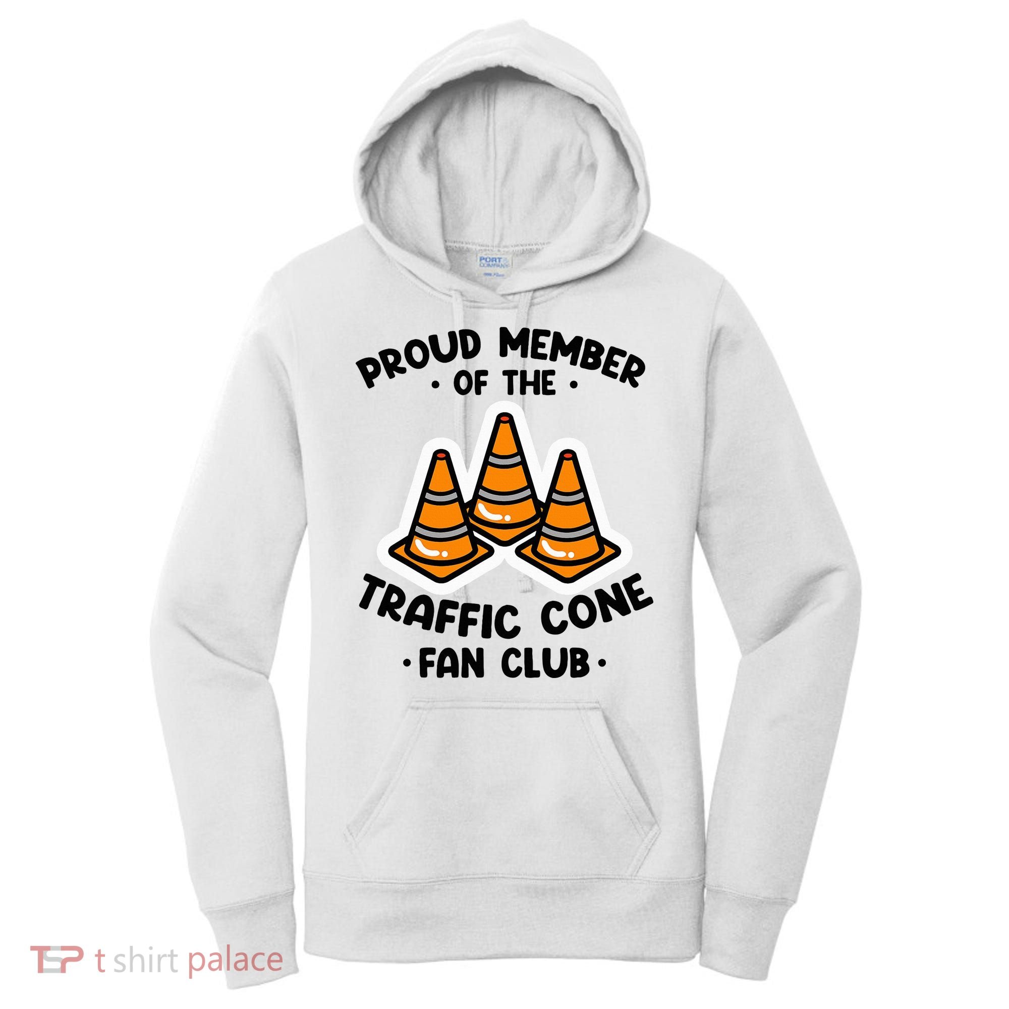 Proud Member Of The Traffic Cone Fan Club Highway Cones Women's Hoodie