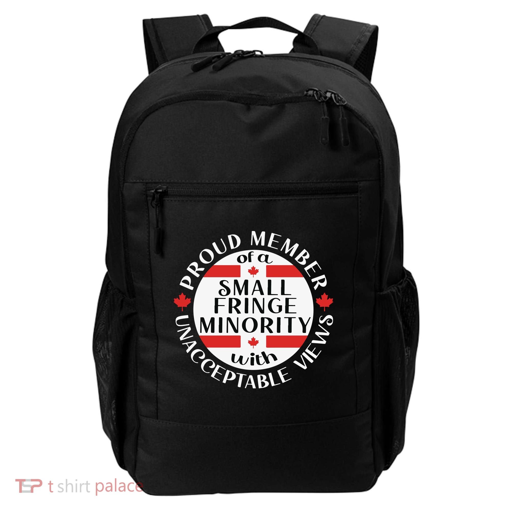Proud Member Of A Small Fringe Minority With Unacceptable Views Backpack