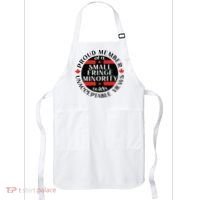 Proud Member Of A Small Fringe Minority With Unacceptable Views Apron thumb 0
