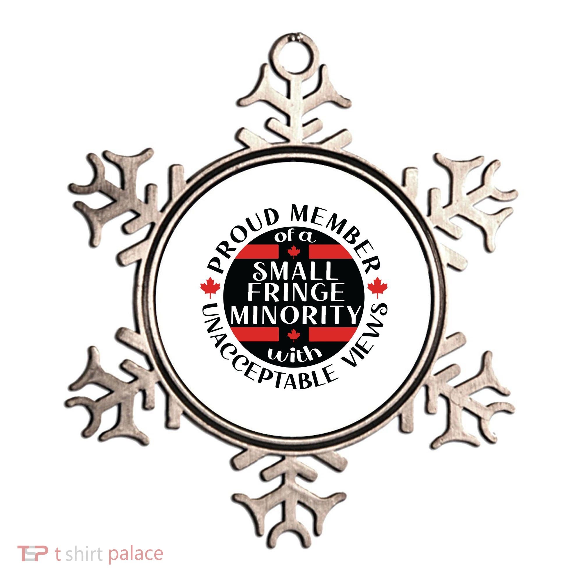 Proud Member Of A Small Fringe Minority With Unacceptable Views Ornament