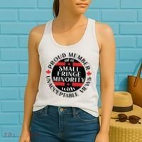 Proud Member Of A Small Fringe Minority With Unacceptable Views Women's Tank Top thumb 2